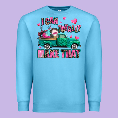 I Can Totally Make That Premium Sweatshirt Designed By Adodesignshop