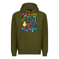Army Green in a world where you can be anything Premium Hoodie - MaliasSmallBusiness
