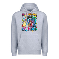 Heather Grey in a world where you can be anything Premium Hoodie - MaliasSmallBusiness