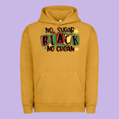 No Sugar Black No Cream Urban Hoodie Designed By Maliassmallbusiness