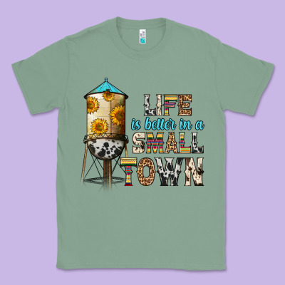 Life Is Better In A Small Town Classic Tee Designed By Zillion Design Studio