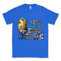 True Royal life is better in a small town Classic Tee - Zillion Design Studio