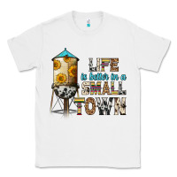 White life is better in a small town Classic Tee - Zillion Design Studio