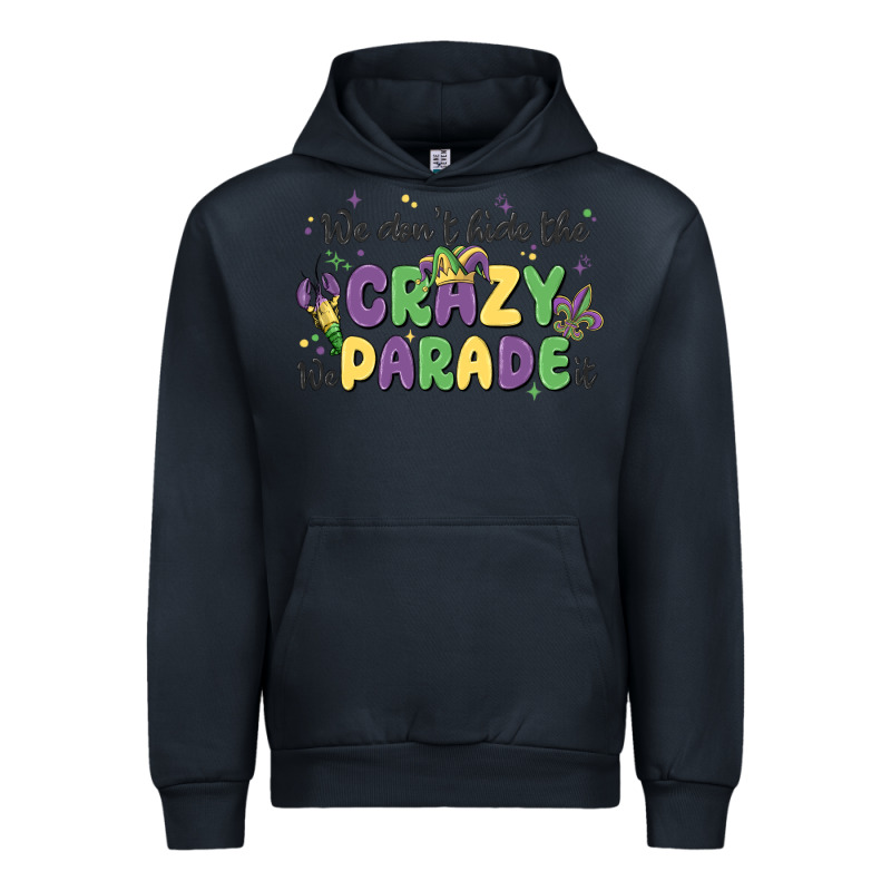 We Don't Hide The Crazy We Parade It Urban Hoodie by MaliasSmallBusiness | Teevron