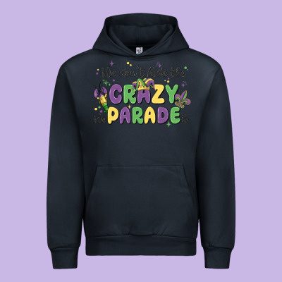 We Don't Hide The Crazy We Parade It Urban Hoodie Designed By Maliassmallbusiness