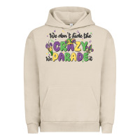 Pigment French Oak we don't hide the crazy we parade it Urban Hoodie - MaliasSmallBusiness