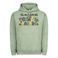 Pigment Oil Green we don't hide the crazy we parade it Urban Hoodie - MaliasSmallBusiness
