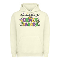 Pigment Pistachio we don't hide the crazy we parade it Urban Hoodie - MaliasSmallBusiness