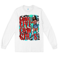 White long live cowgirls Long Sleeve Tee - texasbilliewilder