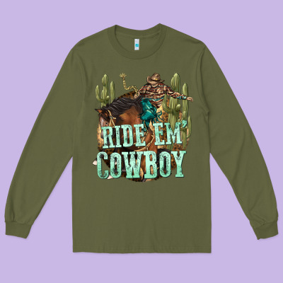 Long Sleeve Tee ride em cowboy