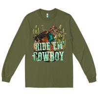 Army Green ride em cowboy Long Sleeve Tee - texasbilliewilder