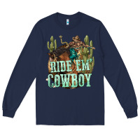 Navy ride em cowboy Long Sleeve Tee - texasbilliewilder