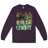 Plum ride em cowboy Long Sleeve Tee - texasbilliewilder