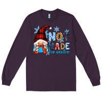 Plum not made for winter with gnome Long Sleeve Tee - Zillion Design Studio