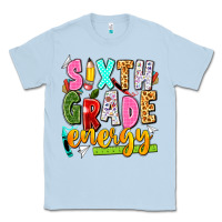 Dusty Blue sixth grade energy Classic Tee - texasbilliewilder