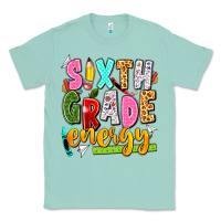 Seafoam sixth grade energy Classic Tee - texasbilliewilder