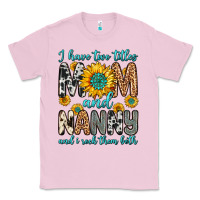 Bubblegum Pink i have two titles mom and nanny and i rock them bo Classic Tee - Zillion Design Studio