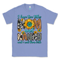 Colony Blue i have two titles mom and nanny and i rock them bo Classic Tee - Zillion Design Studio