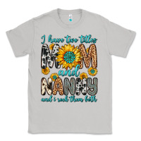 Moon Dust i have two titles mom and nanny and i rock them bo Classic Tee - Zillion Design Studio