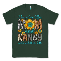 Sports Green i have two titles mom and nanny and i rock them bo Classic Tee - Zillion Design Studio