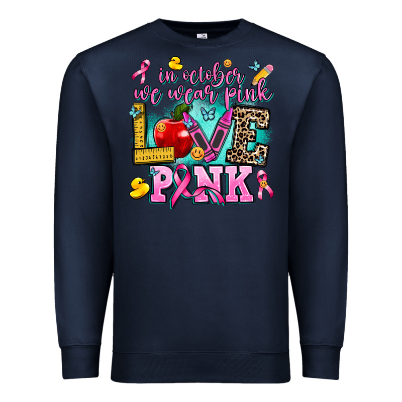 In October We Wear Pink Love Pink Premium Sweatshirt by AdoDesignShop | Teevron