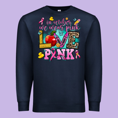 In October We Wear Pink Love Pink Premium Sweatshirt Designed By Adodesignshop