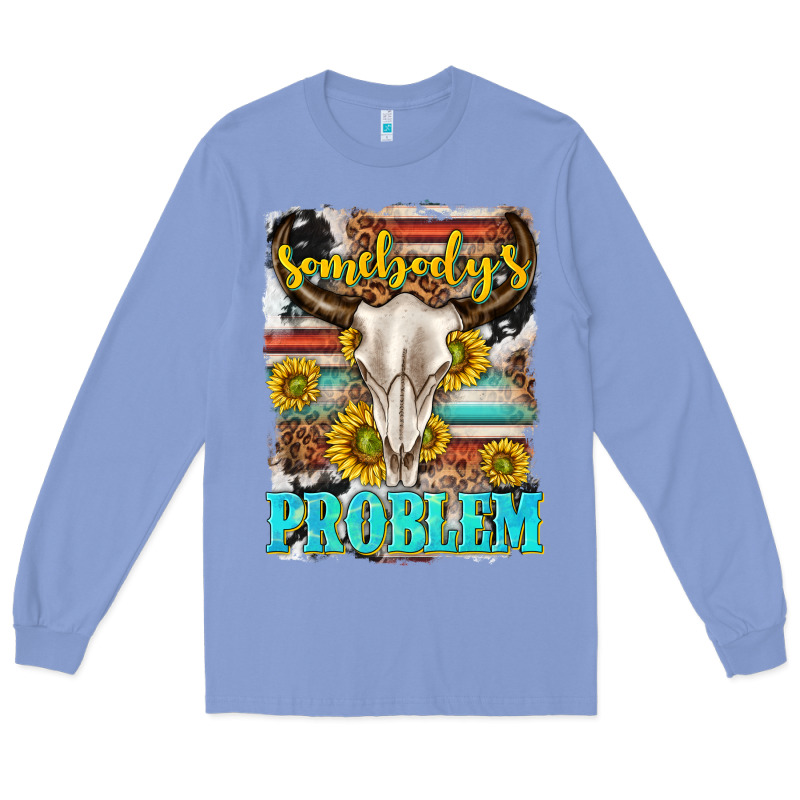 Somebodys Problem Long Sleeve Tee by texasbilliewilder | Teevron