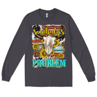 Smoke somebodys problem Long Sleeve Tee - texasbilliewilder