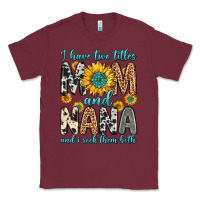 Burgundy i have two titles mom and nana and i rock them bot Classic Tee - Zillion Design Studio