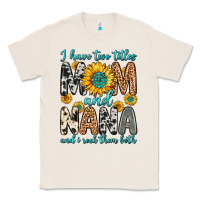 Natural i have two titles mom and nana and i rock them bot Classic Tee - Zillion Design Studio