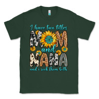 Sports Green i have two titles mom and nana and i rock them bot Classic Tee - Zillion Design Studio