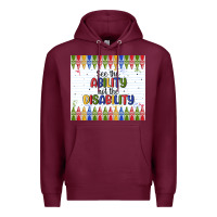 Burgundy see the ability not the disability Premium Hoodie - MaliasSmallBusiness
