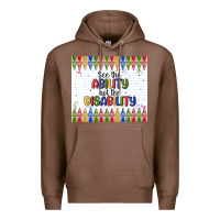 Chestnut see the ability not the disability Premium Hoodie - MaliasSmallBusiness