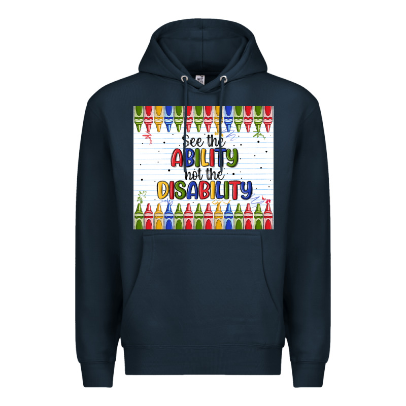 See The Ability Not The Disability Premium Hoodie by MaliasSmallBusiness | Teevron