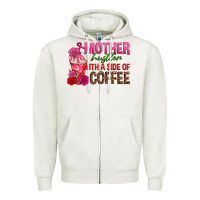 Oatmeal Heather mother hustler wt a side of coffee Zipper Hoodie - texasbilliewilder