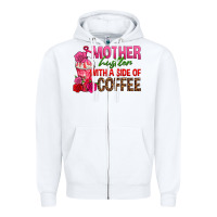 White mother hustler wt a side of coffee Zipper Hoodie - texasbilliewilder