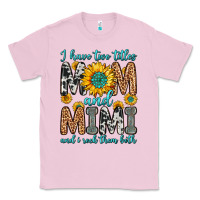 Bubblegum Pink i have two titles mom and mimi and i rock them bot Classic Tee - Zillion Design Studio