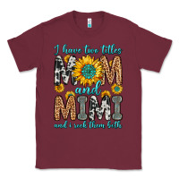 Burgundy i have two titles mom and mimi and i rock them bot Classic Tee - Zillion Design Studio