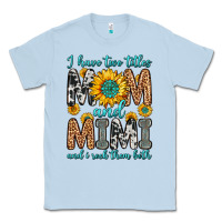 Dusty Blue i have two titles mom and mimi and i rock them bot Classic Tee - Zillion Design Studio