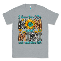 Heather Grey i have two titles mom and mimi and i rock them bot Classic Tee - Zillion Design Studio