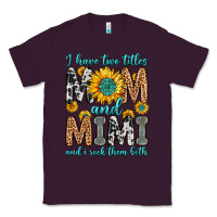 Plum i have two titles mom and mimi and i rock them bot Classic Tee - Zillion Design Studio