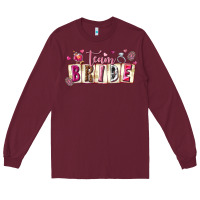 Burgundy team bride Long Sleeve Tee - texasbilliewilder