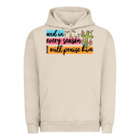 Pigment French Oak and in every season i will praise him Urban Hoodie - MaliasSmallBusiness