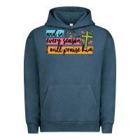 Pigment Midnight Navy and in every season i will praise him Urban Hoodie - MaliasSmallBusiness