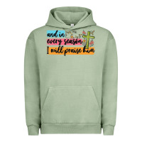 Pigment Oil Green and in every season i will praise him Urban Hoodie - MaliasSmallBusiness