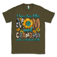Army Green i have two titles mom and grandma and i rock them Classic Tee - Zillion Design Studio