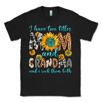 Black i have two titles mom and grandma and i rock them Classic Tee - Zillion Design Studio