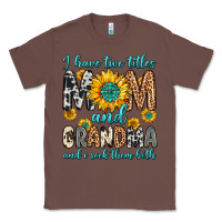 Chestnut i have two titles mom and grandma and i rock them Classic Tee - Zillion Design Studio