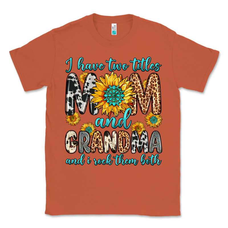 I Have Two Titles Mom And Grandma And I Rock Them Classic Tee by Zillion Design Studio | Teevron