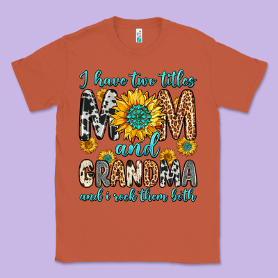 I Have Two Titles Mom And Grandma And I Rock Them Classic Tee Designed By Zillion Design Studio